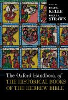 The Oxford Handbook of the Historical Books of the Hebrew Bible
 9780190261160, 9780190074111, 0190261161