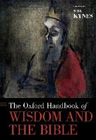 The Oxford Handbook of Wisdom and the Bible
 0190661267, 9780190661267