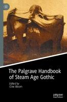 The Palgrave Handbook of Steam Age Gothic
 3030408655, 9783030408657