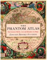 The Phantom Atlas: The Greatest Myths, Lies and Blunders on Maps
 1452168407, 9781452168401