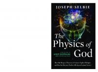 The Physics of God: How the Deepest Theories of Science Explain Religion and How the Deepest Truths of Religion Explain Science
 163265198X, 9781632651983