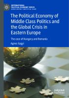 The Political Economy of Middle Class Politics and the Global Crisis in Eastern Europe: The case of Hungary and Romania (International Political Economy Series)
 3030769429, 9783030769420