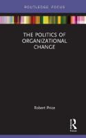 The Politics Of Organizational Change
 1138605794,  9781138605794