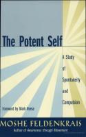 The Potent Self: A Study of Spontaneity and Compulsion
 978-1583940686