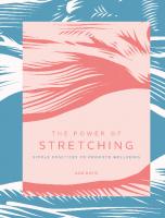 The Power of Stretching Simple Practices to Promote Wellbeing
 9781592339365, 9781631598470