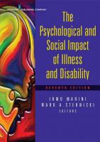 The Psychological and Social Impact of Illness and Disability, Seventh Edition. [7th ed.]
 9780826161628, 0826161626