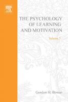 The psychology of learning and motivation: advances in research and theory
 0125433077, 9780125433075, 9780080863580