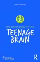 The Psychology of the Teenage Brain (The Psychology of Everything) [1 ed.]
 1032363932, 9781032363936