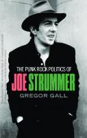 The punk rock politics of Joe Strummer: Radicalism, resistance and rebellion
 9781526148995