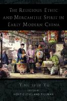 The Religious Ethic and Mercantile Spirit in Early Modern China
 0231553609, 9780231553605
