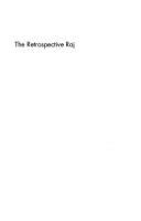 The Retrospective Raj: Medicine, Literature and History After Empire
 9781474448765