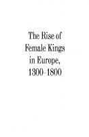 The Rise of Female Kings in Europe, 1300-1800
 9780300178074