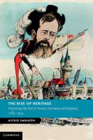The Rise of Heritage : Preserving the Past in France, Germany and England, 1789-1914
 9781107468009, 9780521117623