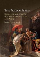 The Roman Street: Urban Life and Society in Pompeii, Herculaneum, and Rome
 9781107105706, 9781316226438, 1107105706