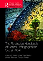 The Routledge Handbook of Critical Pedagogies for Social Work
 2019043524, 2019043525, 9781138545748, 9781351002042