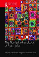 The Routledge Handbook of Pragmatics.
 9781317362579, 1317362578