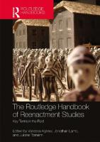 The Routledge Handbook of Reenactment Studies: Key Terms in the Field [1 ed.]
 1138333999, 9781138333994
