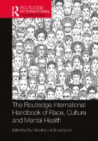 The Routledge International Handbook of Race, Culture and Mental Health [1 ed.]
 1138279994, 9781138279995