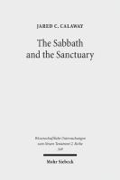 The Sabbath and the Sanctuary: Access to God in the Letter to the Hebrews and its Priestly Context
 3161523652, 9783161523656