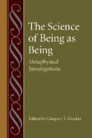 The Science of Being as Being: Metaphysical Investigations
 0813218861, 9780813218861