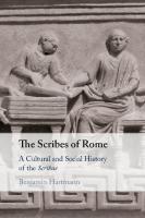 The Scribes of Rome: A Cultural and Social History of the Scribae
 1108493963, 9781108493963