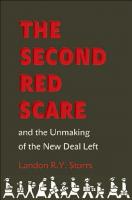 The Second Red Scare and the Unmaking of the New Deal Left
 0691153965, 9780691153964