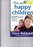 The Secret of Happy Children: Steve Biddulph's Best-selling Parents' Guide
 0732258421, 9780732258429