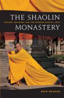 The Shaolin Monastery: History, Religion and the Chinese Martial Arts [1° ed.]
 0824831101, 9780824831103