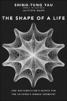 The Shape of a Life: One Mathematician’s Search for the Universe’s Hidden Geometry
 0300235909, 9780300235906