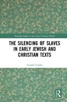 The Silencing of Slaves in Early Jewish and Christian Texts [1° ed.]
 0367204347, 9780367204341