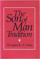 The Son of Man Tradition
 0800624483