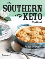 The Southern Keto Cookbook: 100 High-Fat, Low-Carb Recipes for Classic Comfort Food
 9781646115518, 9781646115525, 1646115511