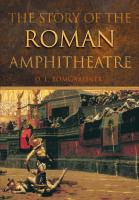 The Story of the Roman Amphitheatre
 9780415165938, 020318839X, 9780203188392, 0415165938