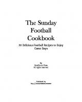 The Sunday Football Cookbook: 50 Delicious Football Recipes to Enjoy Game Days [2 ed.]
 9798372586994