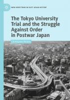 The Tokyo University Trial and the Struggle Against Order in Postwar Japan (New Directions in East Asian History) [1st ed. 2023]
 9819970423, 9789819970421