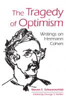 The Tragedy of Optimism: Writings on Hermann Cohen
 1438468377, 9781438468372