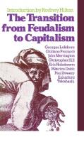The Transition from Feudalism to Capitalism
 0860917010, 9780860917014