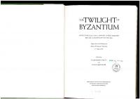 The Twilight of Byzantium: aspects of cultural and religious history in the late Byzantine empire
 0691040915