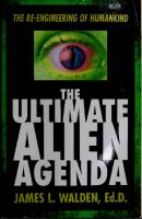 The Ultimate Alien Agenda: The Re-engineering of Humankind
 156718779X