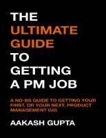 The Ultimate Guide to Getting a PM Job: A No-BS Guide to Getting Your First, or Your Next, Product Management Job