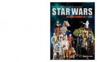 The ultimate guide to vintage star wars action figures 1977-1985
 9781440240591, 1440240590