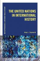 The United Nations in International History
 9781472508836, 9781472510037, 9781474295772, 9781472510600