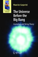 The universe before the big bang: cosmology and string theory
 9783540744191, 9783540744214, 3540744193