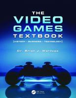 The Video Games Textbook: History - Business - Technology
 9780815390893, 9780815390916, 0815390890