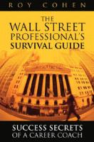 The Wall Street professional's survival guide success secrets of a career coach
 0137052642, 9780137052646, 9780131362093, 0131362097