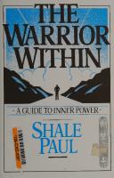 The Warrior Within: A Guide to Inner Power
 0913787019, 0913787027, 9780913787021, 9780913787014