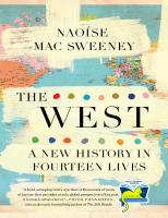 The West: A New History in Fourteen Lives
 9780593472194, 0593472195