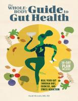 The Whole-Body Guide to Gut Health: Heal Your Gut Through Diet, Exercise, and Stress Reduction
 9781648766169, 9781648761157