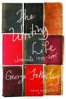 The Writing Life: Journals, 1975-2005
 9780773588257