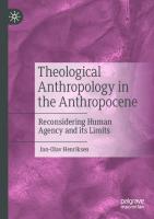 Theological Anthropology in the Anthropocene: Reconsidering Human Agency and its Limits
 3031210573, 9783031210570